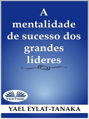 cover image of A Mentalidade De Sucesso Dos Grandes Líderes